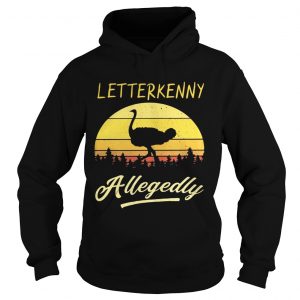 Ostrich Letterkenny allegedly retro Hoodie