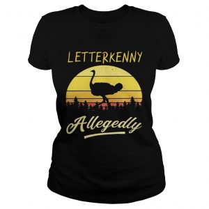 Ostrich Letterkenny allegedly retro Ladies Tee