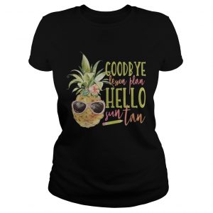 Pineapple Goodbye lesson plan hello sun tan Ladies Tee