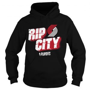 Portland Trail Blazers 2019 NBA Playoffs Rip city Hoodie