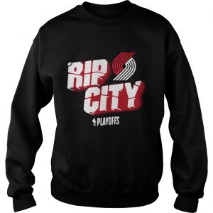 Portland Trail Blazers 2019 NBA Playoffs Rip city Sweatshirt