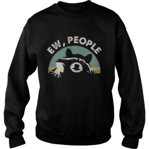 Raccoon ew people retro Sweatshirt