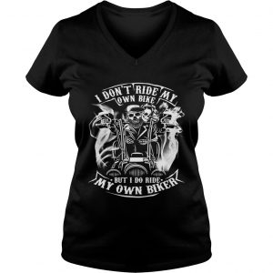 Skeleton I dont ride my own bike but I do ride my own biker Ladies Vneck