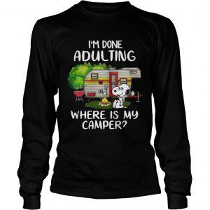 Snoopy Im done adulting where is my camper longsleeve tee