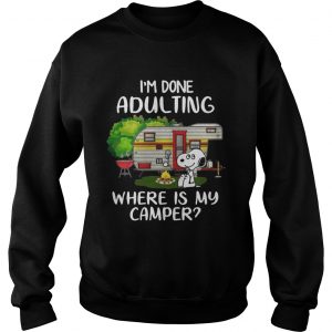 Snoopy Im done adulting where is my camper sweatshirt