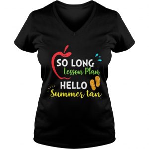 So Long Lesson Plan Hello Summer Tan Ladies Vneck