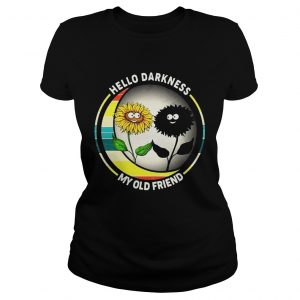 Sunflower hello darkness My old friend Ladies Tee