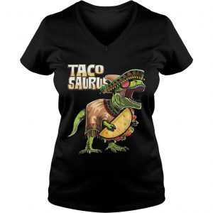 Tacosaurus Cinco De Mayo Dinosaur Taco Funny Gift Ladies Vneck