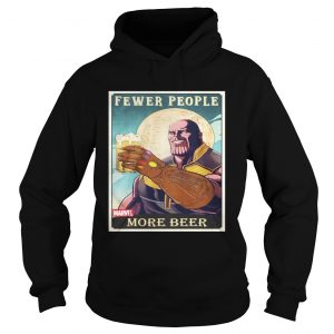 Thanos fever people more beer Hoodie