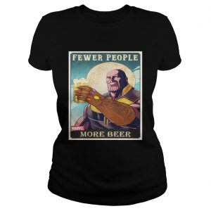 Thanos fever people more beer Ladies Tee