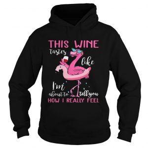 This Wine Tastes Like Flamingo Funny Hoodie