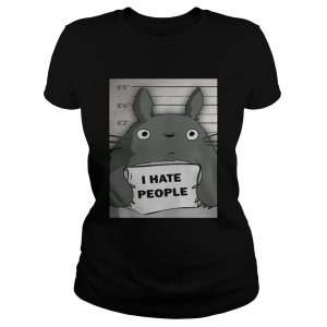 Totoro I hate people Ladies Tee