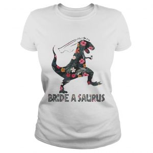 Trex bride a saurus Ladies Tee