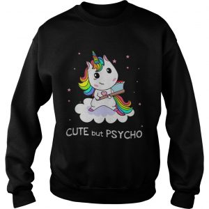 Unicorn Cute But Psycho Sweatshirt