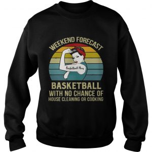 Basketball Mom Weekend Forecast With No Change Vintage SweatShirt