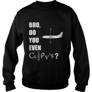 Bro do you even lift Aviation Sweatshirt