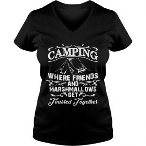 Camping where friends and marshmallows get Toasted Together Ladies Vneck