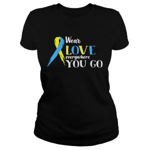 Cancer wear love everywhere you go Ladies Tee