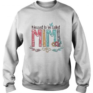 Flower Blessed to be called Mimi Sweatshirt