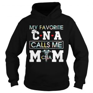 Flower My favorite CNA calls me mom Hoodie