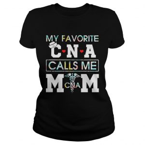 Flower My favorite CNA calls me mom Ladies Tee