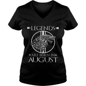 Game of Thrones Legends are born in August Ladies Vneck