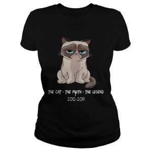 Grumpy the cat the myth the legend 20122019 Ladies Tee