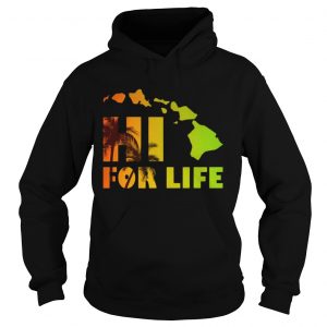 HawaiiHi For Life Hoodie