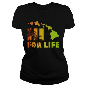 HawaiiHi For Life Ladies Tee