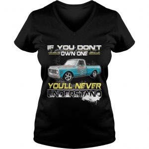 If you dont own one youll never understand Ladies Vneck