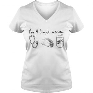 Im a simple woman I like nurse tacos dr pepper Ladies Vneck