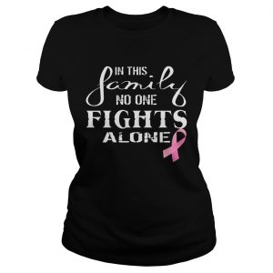 In This Family No One Fights Alone Ladies Tee