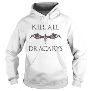 Kill All Dracarys Flowers Floral Hoodie