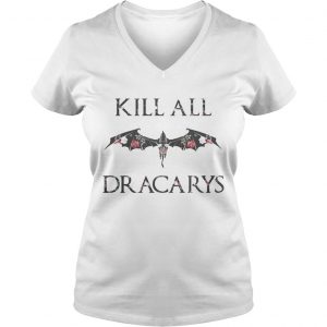 Kill All Dracarys Flowers Floral Ladies Vneck