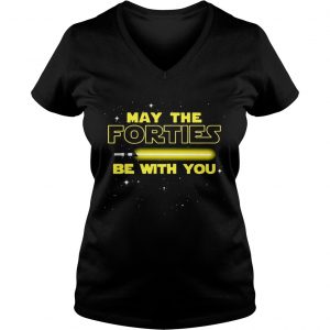 May The Forties Be With You Ladies Vneck