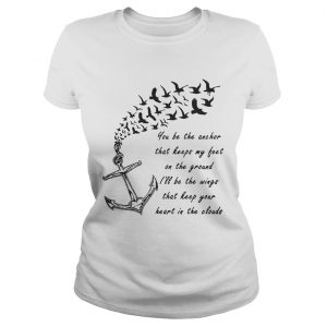 Mayday Parade songs you be the anchor that keeps my feet on the ground Ladies Tee