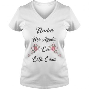 Nadie Me Ayuda En Esta Casa Ladies Vneck