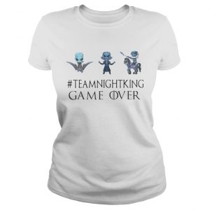 Night King teamnightking Game over Game of Thrones Ladies Tee