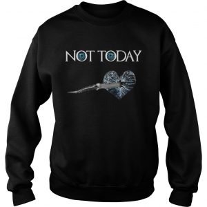 Not Today Arya Stark Dagger On Heart Night King Sweatshirt