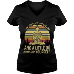 Tattoo Im mostly peace love and light and a little go fuck yourself Ladies Vneck