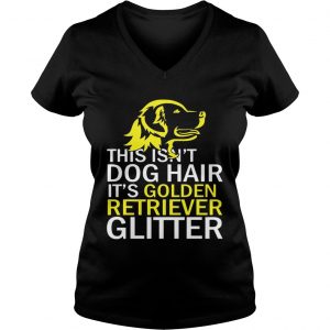 This Isnt Dog Hair Funny Golden Retriever Dog Ladies Vneck