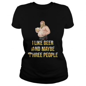 Thor fat i like beer and maybe three people Ladies Tee