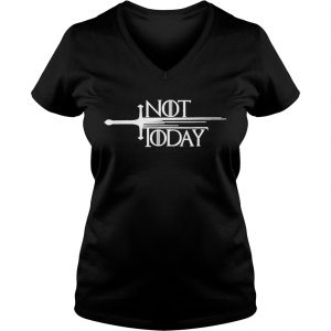Top Sword Not Today Game Of Thrones Ladies Vneck